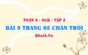 Bài 9 trang 85 Toán 8 Chân trời sáng tạo Tập 2